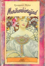 Merikarbiotsijad - Rosamunde Pilcher Merikarbiotsijad - Rosamunde Pilcher