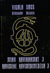 Minu raviraamat 3. Ravimine ravimtaimedega 3 - Aleksander Heintalu (Vigala Sass)