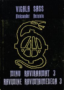 Minu raviraamat 3. Ravimine ravimtaimedega 3 - Aleksander Heintalu (Vigala Sass)