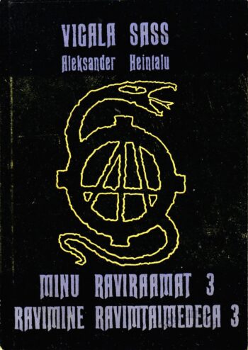 Minu raviraamat 3. Ravimine ravimtaimedega 3 - Aleksander Heintalu (Vigala Sass)
