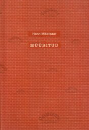 Müüritud - Henn Mikelsaar