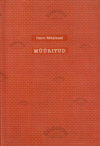 Müüritud - Henn Mikelsaar
