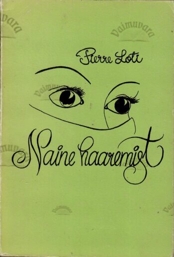 Naine haaremist - Pierre Loti Naine haaremist - Pierre Loti
