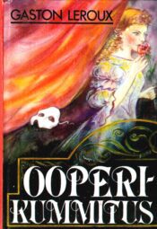 Ooperikummitus - Gaston Leroux