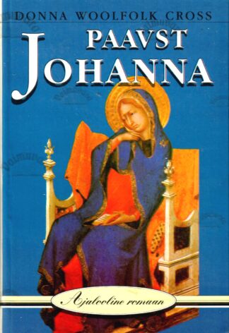 Paavst Johanna. Ajalooline romaan - Donna Woolfolk Cross