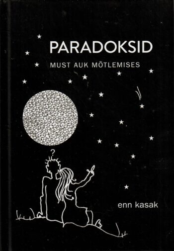 Paradoksid. Must auk mõtlemises - Enn Kasak