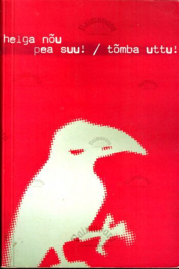 Pea suu! Tõmba uttu! - Helga Nõu