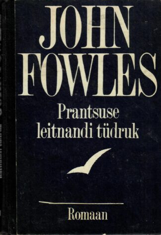 Prantsuse leitnandi tüdruk - John Fowles