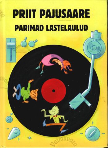 Priit Pajusaare parimad lastelaulud Priit Pajusaare parimad lastelaulud