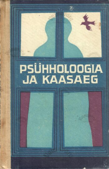 Psühholoogia ja kaasaeg. Artiklite kogumik Psühholoogia ja kaasaeg. Artiklite kogumik