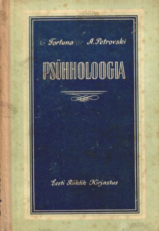 Psühholoogia. Õpik keskkooli X klassile - Artur Petrovski, Grigori Fortunatov
