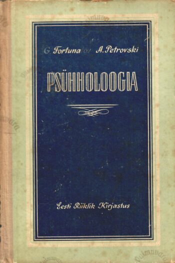 Psühholoogia. Õpik keskkooli X klassile - Artur Petrovski, Grigori Fortunatov Psühholoogia. Õpik keskkooli X klassile - Artur Petrovski, Grigori Fortunatov