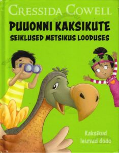 Puuonni kaksikute seiklused metsikus looduses. Kaksikud leiavad dodo - Cressida Cowell