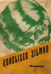 Rohelised silmad - Ilmar K. Ainelo 1932 Rohelised silmad - Ilmar K. Ainelo 1932.a