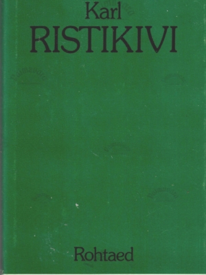 Rohtaed – Karl Ristikivi