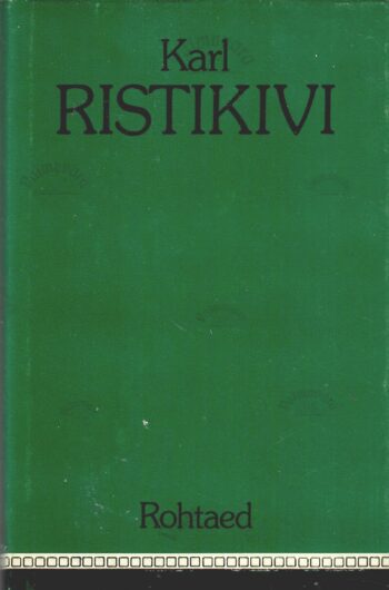 Rohtaed - Karl Ristikivi Rohtaed - Karl Ristikivi