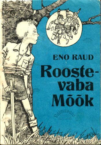 Roostevaba mõõk - Eno Raud, 1990