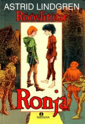 Röövlitütar Ronja - Astrid Lindgren Röövlitütar Ronja - Astrid Lindgren