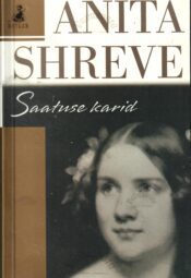 Saatusekarid - Anita Shreve Saatusekarid - Anita Shreve