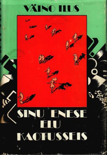 Sinu enese elu. Kaotusseis - Väino Ilus Sinu enese elu. Kaotusseis - Väino Ilus