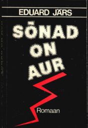 Sõnad on aur - Eduard Järs Sõnad on aur - Eduard Järs