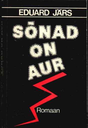 Sõnad on aur - Eduard Järs Sõnad on aur - Eduard Järs