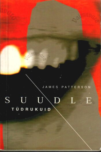Suudle tüdrukuid - James Patterson Suudle tüdrukuid - James Patterson
