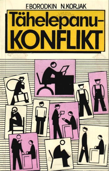 Tähelepanu - konflikt! - Friedrich Borodkin, Natalja Korjak