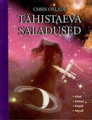 Tähistaeva saladused - Chris Oxlade Tähistaeva saladused - Chris Oxlade