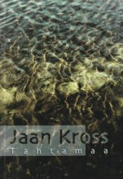 Tahtamaa- Jaan Kross Tahtamaa- Jaan Kross