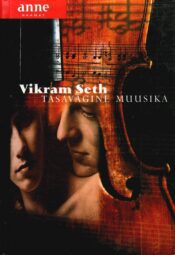 Tasavägine muusika - Vikram Seth Tasavägine muusika - Vikram Seth