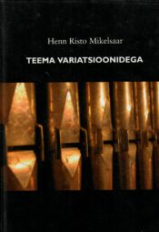 Teema variatsioonidega - Henn Risto Mikelsaar