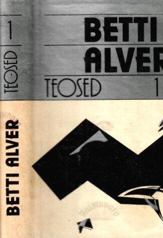 Teosed 1931-1988. I-II - Betti Alver, 1989, 1992