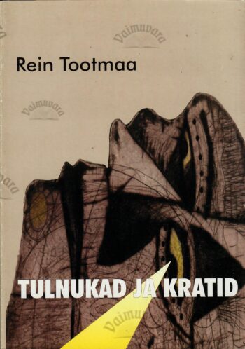 Tulnukad ja kratid - Rein Tootmaa