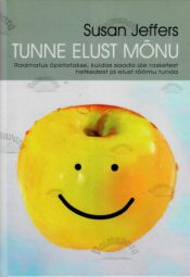Tunne elust mõnu - Susan Jeffers Tunne elust mõnu - Susan Jeffers