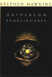 Universum pähklikoores - Stephen Hawking Universum pähklikoores - Stephen Hawking