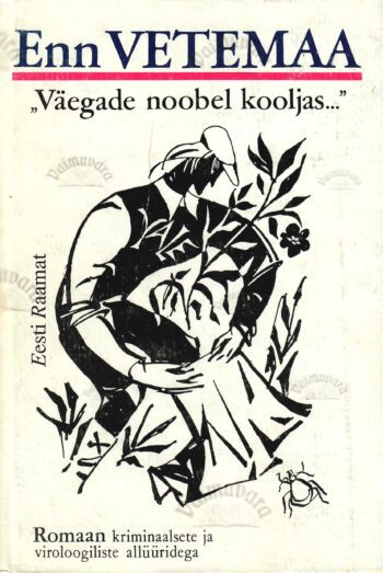 Väegade noobel kooljas... Enn Vetemaa