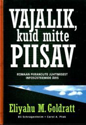 Vajalik, kuid mitte piisav - Eliyahu M. Goldratt, Eli Schragenheim, Carol A. Ptak