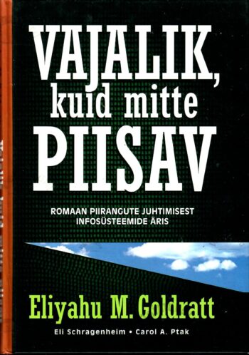 Vajalik, kuid mitte piisav - Eliyahu M. Goldratt, Eli Schragenheim, Carol A. Ptak