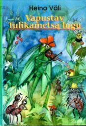 Vapustav tulikametsa lugu - Heino Väli, 2001 Vapustav tulikametsa lugu - Heino Väli, 2001