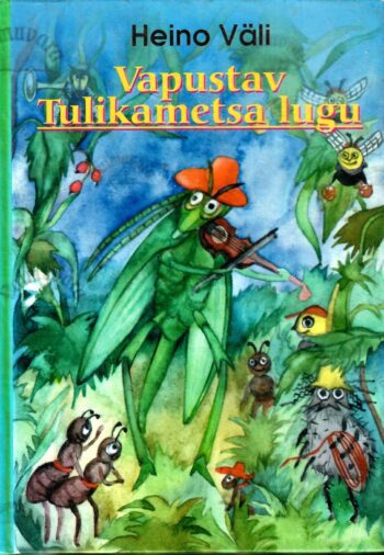 Vapustav tulikametsa lugu - Heino Väli, 2001 Vapustav tulikametsa lugu - Heino Väli, 2001