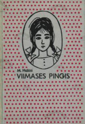 Viimases pingis - Maria Halasi Viimases pingis - Maria Halasi