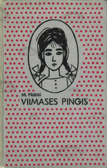 Viimases pingis - Maria Halasi