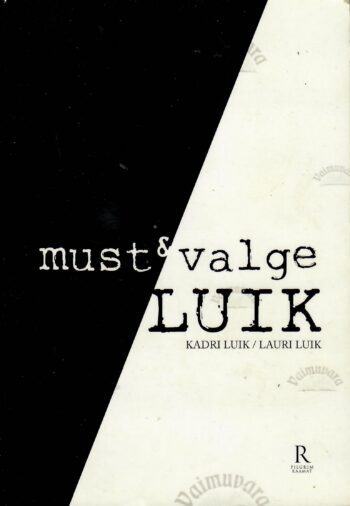 must & valge LUIK - Lauri Luik, Kadri Luik must & valge LUIK - Lauri Luik, Kadri Luik
