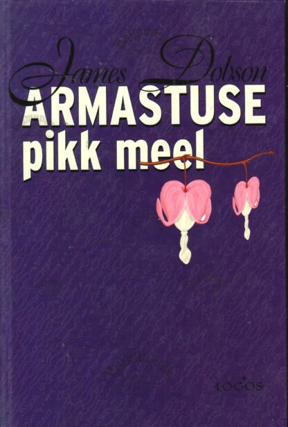 Armastuse pikk meel - James Dobson