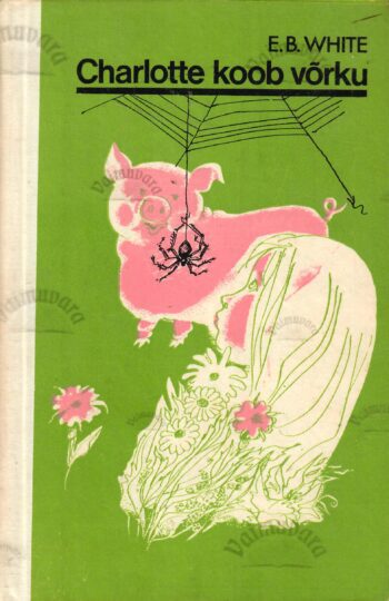 Charlotte koob võrku - Elwyn Brooks White Charlotte koob võrku - Elwyn Brooks White