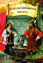 Eeslikõrvadega prints - Gerda Kroom Portugali muinasjutu alusel Eeslikõrvadega prints - Gerda Kroom Portugali muinasjutu alusel
