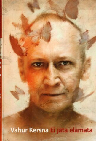 Ei jäta elamata - Vahur Kersna