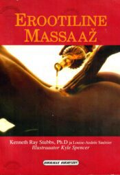 Erootiline massaaž. Tantra värving armastuses - Kenneth Ray Stubbs, Louise-Andrée Saulnier