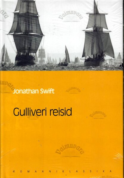 Gulliveri reisid. Eesti Päevalehe romaaniklassika - Jonathan Swift